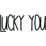 LUCKY YOU