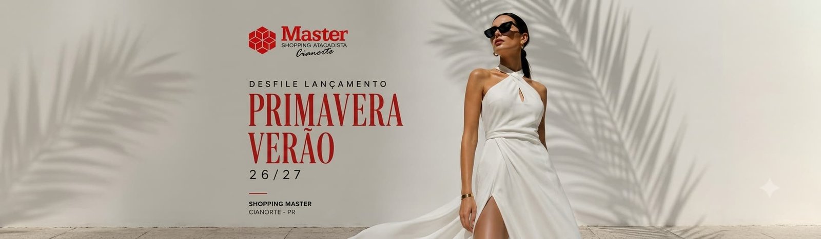 DESFILE DE LANÇAMENTO PRIMAVERA  VERÃO 26/27